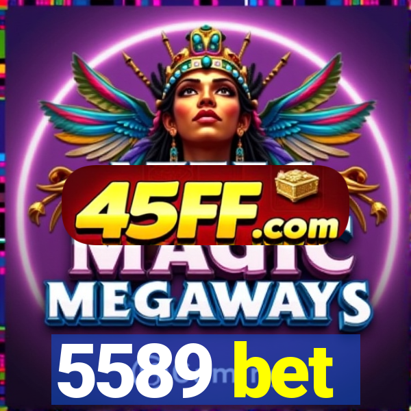 5589 bet